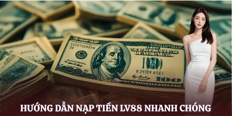 nap-tien-lv88-huong-dan